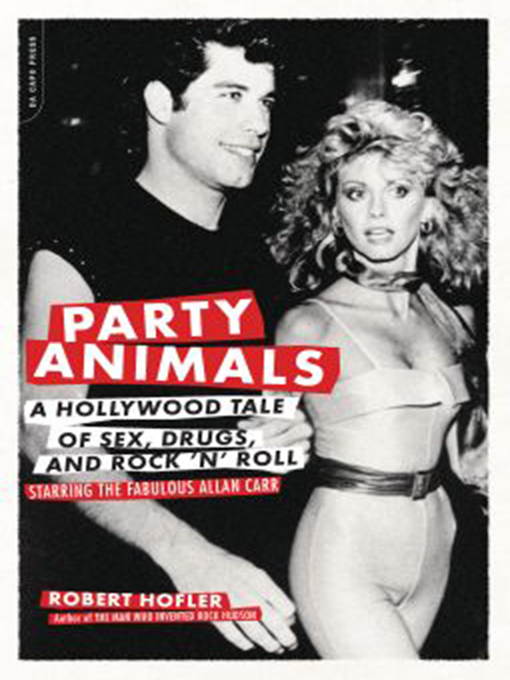 Title details for Party Animals by Robert Hofler - Available